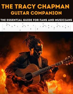 The Tracy Chapman Guitar Companion: The Essenti... B0C9S7PDNZ Book Cover