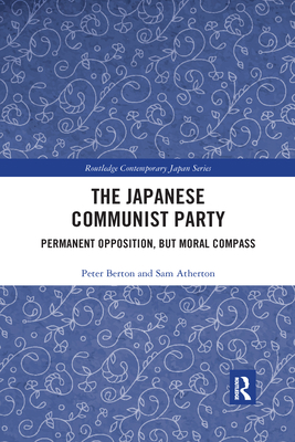 The Japanese Communist Party: Permanent Opposit... 0367589990 Book Cover