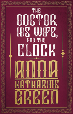 The Doctor, His Wife, and the Clock 1447478746 Book Cover