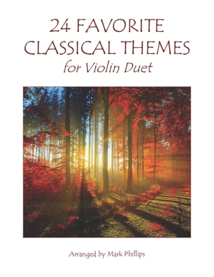 24 Favorite Classical Themes for Violin Duet 1670771644 Book Cover