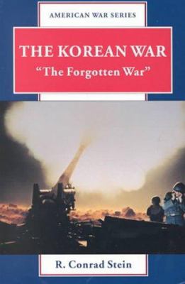 The Korean War: "The Forgotten War" (American W... 076601729X Book Cover