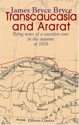 Transcaucasia and Ararat 1402168233 Book Cover