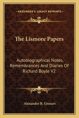 The Lismore Papers: Autobiographical Notes, Rem... 116324712X Book Cover