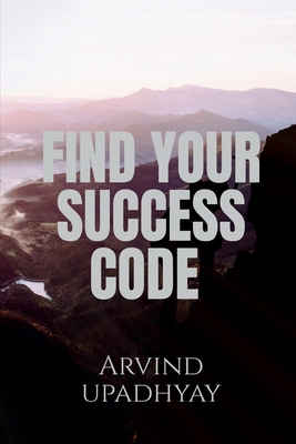 Find Your Success Code B0B6JCYBGP Book Cover