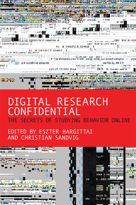 Digital Research Confidential: The Secrets of S... 0262528207 Book Cover