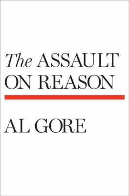 The Assault on Reason B007FAKCF6 Book Cover