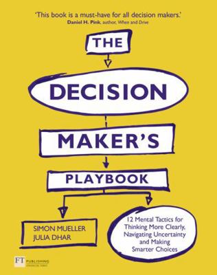 Decision Maker's Playbook, The: 12 Tactics For ... 1292129336 Book Cover