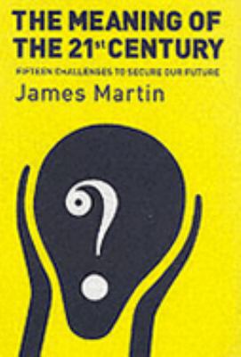 The Meaning of the 21st Century: A Vital Bluepr... 1903919843 Book Cover