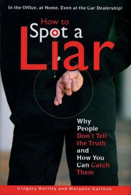 How to Spot a Liar: Why People Don't Tell the T... 0785823042 Book Cover