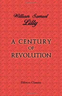 A Century of Revolution 1402175833 Book Cover