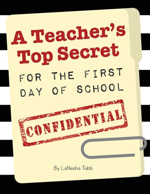 A Teacher's Top Secret Confidential 1956306242 Book Cover