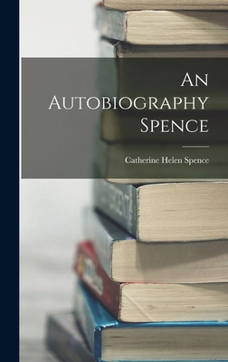 An Autobiography Spence 1017288178 Book Cover