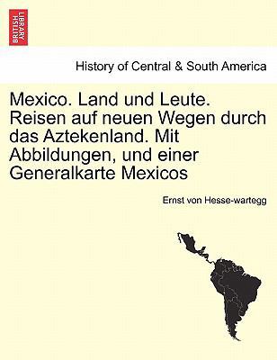 Mexico. Land Und Leute. Reisen Auf Neuen Wegen ... [German] 1241437718 Book Cover