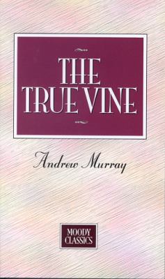 The True Vine 0802463975 Book Cover