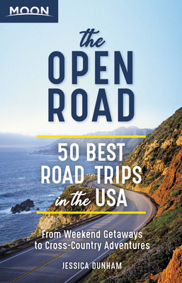 The Open Road: 50 Best Road Trips in the USA 164049930X Book Cover