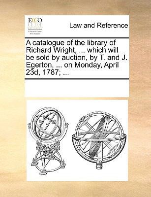 A catalogue of the library of Richard Wright, .... 1170215882 Book Cover