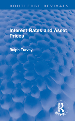 Interest Rates and Asset Prices 1032254556 Book Cover
