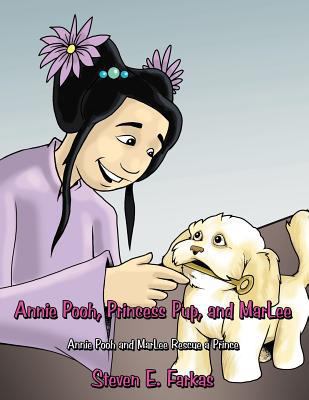 Annie Pooh, Princess Pup, and Marlee: Annie Poo... 1468500945 Book Cover