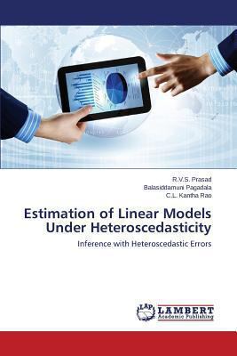 Estimation of Linear Models Under Heteroscedast... 3659503452 Book Cover