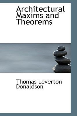 Architectural Maxims and Theorems 0554756994 Book Cover