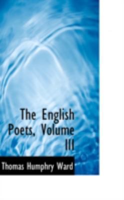 The English Poets, Volume III 0559513615 Book Cover