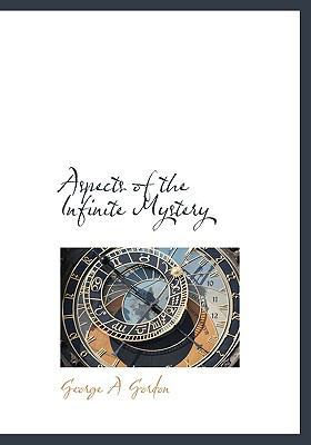 Aspects of the Infinite Mystery 1117414051 Book Cover