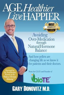 Age Healthier Live Happier 0990706451 Book Cover