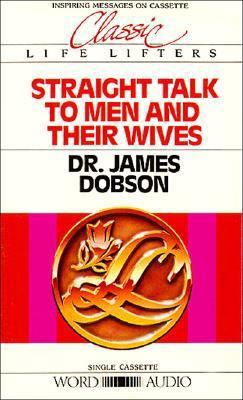 Straight Talk to Men and Their Wives-Cassette 201014273X Book Cover