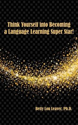 Think Yourself into Becoming a Language Learnin... 1933455543 Book Cover