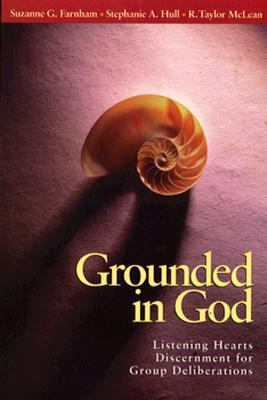 Grounded in God: Listening Hearts Discernment f... 0819216739 Book Cover