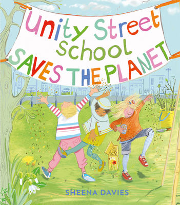 Unity Street School Saves the Planet 1915659612 Book Cover