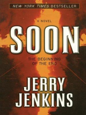 Soon: The Beginning of the End [Large Print] 1594150907 Book Cover