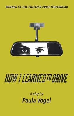 How I Learned to Drive (Stand-Alone TCG Edition) 1559365641 Book Cover