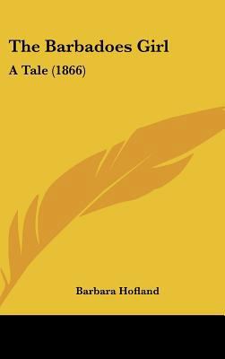 The Barbadoes Girl: A Tale (1866) 1437201563 Book Cover