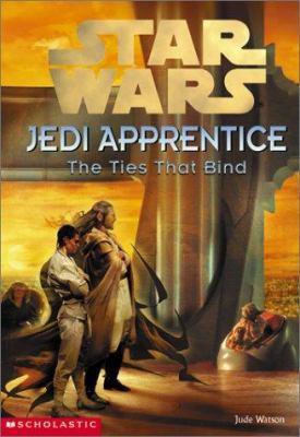 Star Wars: Jedi Apprentice #14: The Ties That Bind 0439139333 Book Cover