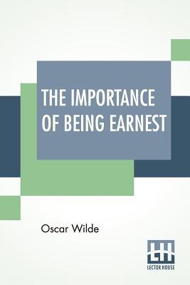 The Importance Of Being Earnest: A Trivial Come... 9353360323 Book Cover