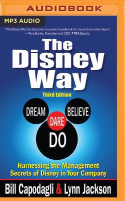 The Disney Way: Harnessing the Management Secre... 1536627798 Book Cover