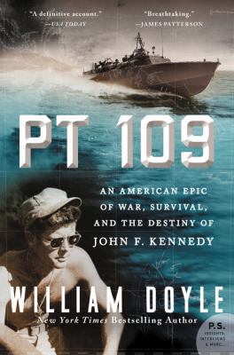 PT 109: An American Epic of War, Survival, and ... 0062346598 Book Cover