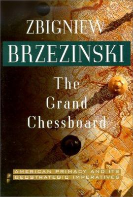 The Grand Chessboard: American Primacy and Its ... B00A2MYZ52 Book Cover