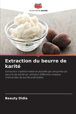 Extraction du beurre de karité [French] 620527650X Book Cover
