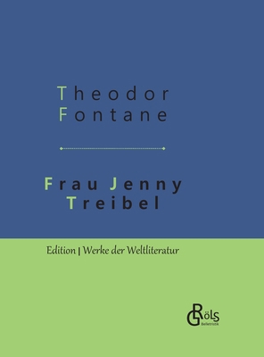 Frau Jenny Treibel: Gebundene Ausgabe [German] 3966371901 Book Cover