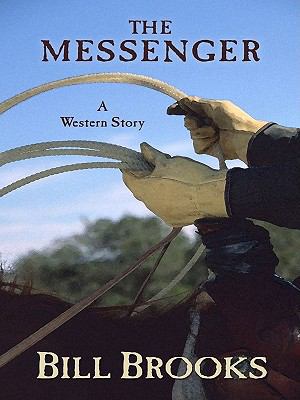 The Messenger: A Western Story 1594147973 Book Cover