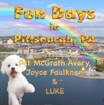 Fun Days in Pittsburgh 1937958604 Book Cover