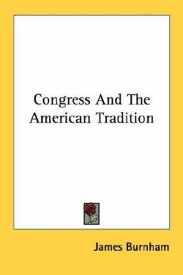 Congress And The American Tradition 0548438811 Book Cover