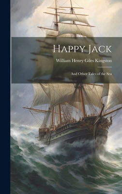 Happy Jack: And Other Tales of the Sea 1019778474 Book Cover