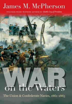 War on the Waters: The Union and Confederate Na... 0807835889 Book Cover