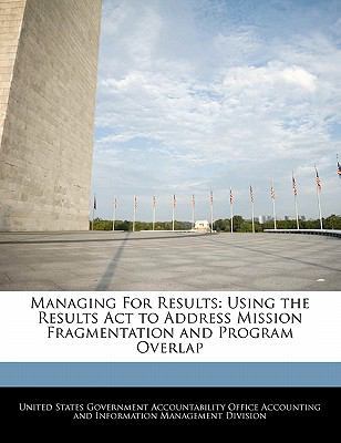 Managing for Results: Using the Results ACT to ... 1240670370 Book Cover