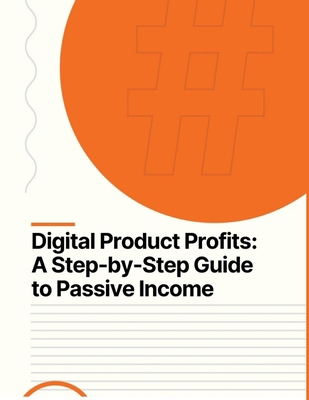 Passive Income Ideas - Digital Product Profits ... B0D5BQB5KN Book Cover