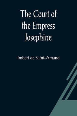 The Court of the Empress Josephine 9356080879 Book Cover