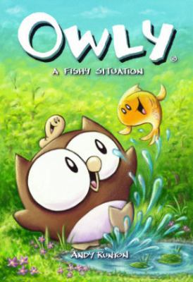 Owly Volume 6: A Fishy Situation - Book #6 of the Owly